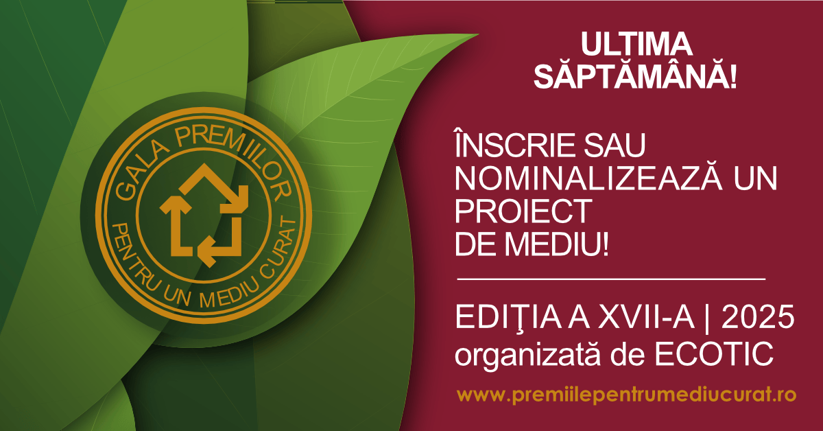 Ultima săptămână de înscrieri la  Gala Premiilor pentru un Mediu Curat